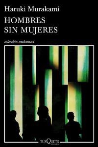 HOMBRES SIN MUJERES | 9788490660430 | MURAKAMI, HARUKI | Llibreria La Puça | Llibreria online d'Arsèguel - Comprar llibres en català online - Llibres Andorra i Pirineu