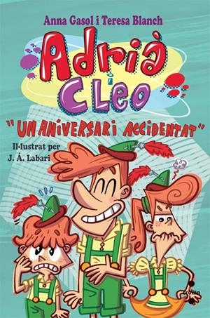 UN ANIVERSARI ACCIDENTAT" | 9788466137669 | BLANCH, TERESA GASOL, ANNA | Llibreria La Puça | Llibreria online d'Arsèguel - Comprar llibres en català online - Llibres Andorra i Pirineu