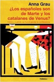 ESPAÑOLES SON DE MARTE Y LOS CATALANES DE VENUS, LOS? | 9788499424002 | GRAU, ANNA | Llibreria La Puça | Llibreria online d'Arsèguel - Comprar llibres en català online - Llibres Andorra i Pirineu