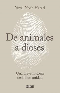 DE ANIMALES A DIOSES. UNA BREVE HISTORIA DE LA HUMANIDAD | 9788499924212 | HARARI, YUVAL NOAH | Llibreria La Puça | Llibreria online d'Arsèguel - Comprar llibres en català online - Llibres Andorra i Pirineu