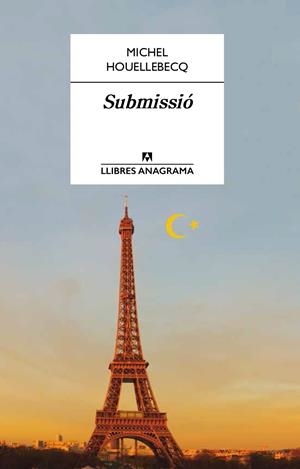 SUBMISSIÓ | 9788433915207 | HOUELLEBECQ, MICHEL | Llibreria La Puça | Llibreria online d'Arsèguel - Comprar llibres en català online - Llibres Andorra i Pirineu