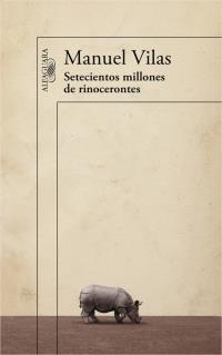 SETECIENTOS MILLONES DE RINOCERONTES | 9788420403632 | VILAS, MANUEL | Llibreria La Puça | Llibreria online d'Arsèguel - Comprar llibres en català online - Llibres Andorra i Pirineu