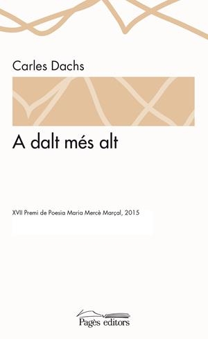 A DALT MÉS ALT | 9788499756110 | DACHS, CARLES | Llibreria La Puça | Llibreria online d'Arsèguel - Comprar llibres en català online - Llibres Andorra i Pirineu