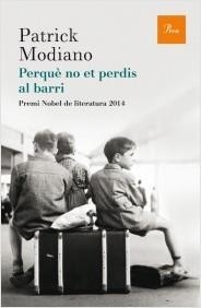 PERQUÈ NO ET PERDIS PEL BARRI | 9788475885759 | MODIANO, PATRICK | Llibreria La Puça | Llibreria online d'Arsèguel - Comprar llibres en català online - Llibres Andorra i Pirineu