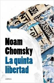 QUINTA LIBERTAD, LA | 9788498928587 | CHOMSKY, NOAM | Llibreria La Puça | Llibreria online d'Arsèguel - Comprar llibres en català online - Llibres Andorra i Pirineu