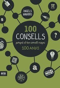 100 CONSELLS PERQUÈ EL TEU CERVELL VISQUI CENT ANYS | 9788416154326 | NAVARRO, ANGELS | Llibreria La Puça | Llibreria online d'Arsèguel - Comprar llibres en català online - Llibres Andorra i Pirineu