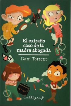 EXTRAÑO CASO DE LA MADRE ABOGADA, EL | 9788494299490 | TORRENT, DANI | Llibreria La Puça | Llibreria online d'Arsèguel - Comprar llibres en català online - Llibres Andorra i Pirineu