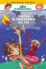 CONTRA EL FANSTASMA DEL FOC | 9788490579800 | CARRANZA, MAITE IBORRA, IRENE | Llibreria La Puça | Llibreria online d'Arsèguel - Comprar llibres en català online - Llibres Andorra i Pirineu