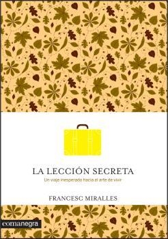 LECCIÓN SECRETA, LA | 9788416033737 | MIRALLES, FRANCESC | Llibreria La Puça | Llibreria online d'Arsèguel - Comprar llibres en català online - Llibres Andorra i Pirineu