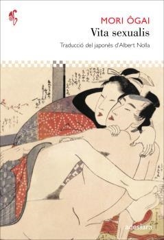 VITA SEXUALIS | 9788492405930 | OGAI, MORI | Llibreria La Puça | Llibreria online d'Arsèguel - Comprar llibres en català online - Llibres Andorra i Pirineu