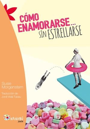 CÓMO ENAMORARSE... SIN ESTRELLARSE | 9788497436908 | MORGENSTERN, SUSIE | Llibreria La Puça | Llibreria online d'Arsèguel - Comprar llibres en català online - Llibres Andorra i Pirineu