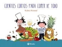 CUENTOS CORTOS PARA COMER DE TODO | 9788469604496 | MONREAL, VIOLETA | Llibreria La Puça | Llibreria online d'Arsèguel - Comprar llibres en català online - Llibres Andorra i Pirineu