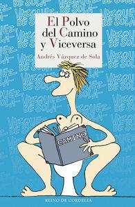 POLVO DEL CAMINO Y VICEVERSA, EL | 9788415973669 | VAZQUEZ DE SOLA, ANDRES | Llibreria La Puça | Llibreria online d'Arsèguel - Comprar llibres en català online - Llibres Andorra i Pirineu