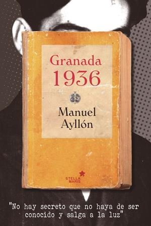GRANADA 1936 | 9788416128624 | AYLLÓN, MANUEL | Llibreria La Puça | Llibreria online d'Arsèguel - Comprar llibres en català online - Llibres Andorra i Pirineu