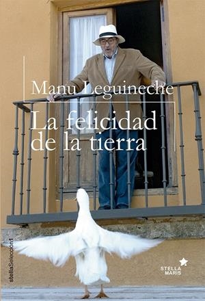 FELICIDAD DE LA TIERRA, LA | 9788416541171 | LEGUINECHE, MANUEL | Llibreria La Puça | Llibreria online d'Arsèguel - Comprar llibres en català online - Llibres Andorra i Pirineu
