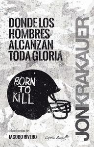 DONDE LOS HOMBRES ALCANZAN TODA GLORIA | 9788494444500 | KRAKAUER, JON | Llibreria La Puça | Llibreria online d'Arsèguel - Comprar llibres en català online - Llibres Andorra i Pirineu