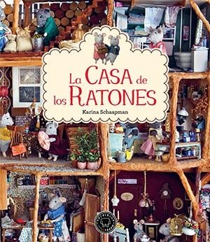 CASA DE LOS RATONES, LA | 9788416290345 | SCHAAPMAN, KARINA | Llibreria La Puça | Llibreria online d'Arsèguel - Comprar llibres en català online - Llibres Andorra i Pirineu