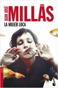 MUJER LOCA, LA | 9788432225000 | MILLÁS, JUAN JOSÉ | Llibreria La Puça | Llibreria online d'Arsèguel - Comprar llibres en català online - Llibres Andorra i Pirineu