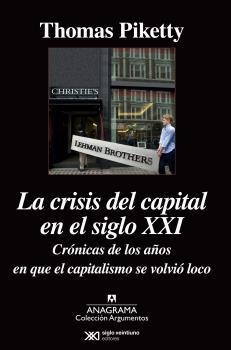 CRISIS DEL CAPITAL EN EL SIGLO XXI, LA. | 9788433963949 | PIKETTY, THOMAS | Llibreria La Puça | Llibreria online d'Arsèguel - Comprar llibres en català online - Llibres Andorra i Pirineu