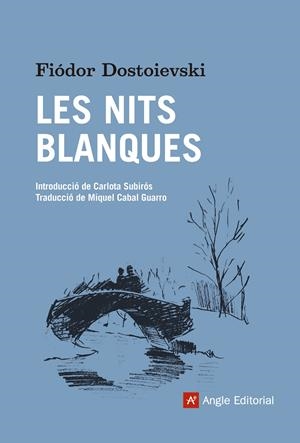 NITS BLANQUES, LES | 9788416139668 | DOSTOIEVSKI, FIÓDOR | Llibreria La Puça | Llibreria online d'Arsèguel - Comprar llibres en català online - Llibres Andorra i Pirineu