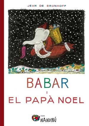 BABAR I EL PAPÀ NOEL | 9788499756639 | DE BRUNHOFF, JEAN | Llibreria La Puça | Llibreria online d'Arsèguel - Comprar llibres en català online - Llibres Andorra i Pirineu