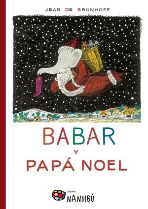 BABAR Y PAPÁ NOEL | 9788497436991 | DE BRUNHOFF, JEAN | Llibreria La Puça | Llibreria online d'Arsèguel - Comprar llibres en català online - Llibres Andorra i Pirineu