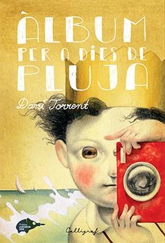 ÀLBUM PER A DIES DE PLUJA | 9788494400421 | TORRENT, DANI | Llibreria La Puça | Llibreria online d'Arsèguel - Comprar llibres en català online - Llibres Andorra i Pirineu