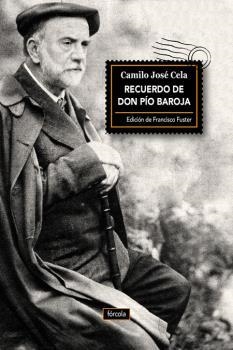 RECUERDO DE DON PÍO BAROJA | 9788416247523 | CELA, CAMILO JOSÉ | Llibreria La Puça | Llibreria online d'Arsèguel - Comprar llibres en català online - Llibres Andorra i Pirineu