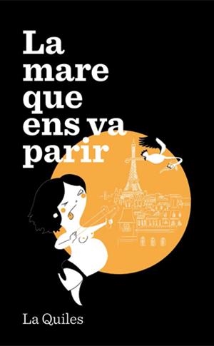MARE QUE ENS VA PARIR, LA | 9788494386008 | QUILES, CRISTINA | Llibreria La Puça | Llibreria online d'Arsèguel - Comprar llibres en català online - Llibres Andorra i Pirineu
