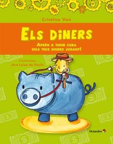 DINERS, ELS. APRÈN A TENIR CURA DELS TEUS DINERS TOT JUGANT | 9788499217604 | VON, CRISTINA | Llibreria La Puça | Llibreria online d'Arsèguel - Comprar llibres en català online - Llibres Andorra i Pirineu