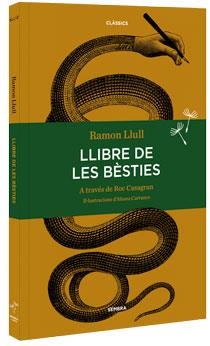 LLIBRE DE LES BÈSTIES | 9788494373626 | LLULL, RAMON CASAGRAN, ROC (ADAPTACIÓ) | Llibreria La Puça | Llibreria online d'Arsèguel - Comprar llibres en català online - Llibres Andorra i Pirineu