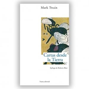CARTAS DESDE LA TIERRA | 9788489239708 | TWAIN, MARK | Llibreria La Puça | Llibreria online d'Arsèguel - Comprar llibres en català online - Llibres Andorra i Pirineu