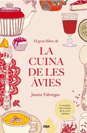 GRAN LLIBRE DE LA CUINA DE LES ÀVIES | 9788482647340 | FÀBREGA COLOM, JAUME | Llibreria La Puça | Llibreria online d'Arsèguel - Comprar llibres en català online - Llibres Andorra i Pirineu