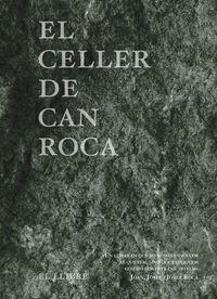CELLER DE CAN ROCA, EL. (CATALÀ) | 9788494456923 | ROCA, JOAN I GERMANS | Llibreria La Puça | Llibreria online d'Arsèguel - Comprar llibres en català online - Llibres Andorra i Pirineu