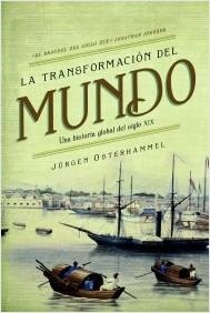 TRANSFORMACIÓN DEL MUNDO, LA | 9788498928693 | OSTERHAMMEL, JURGEN | Llibreria La Puça | Llibreria online d'Arsèguel - Comprar llibres en català online - Llibres Andorra i Pirineu