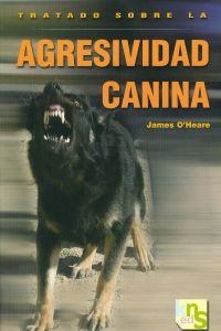 TRATADO SOBRE LA AGRESIVIDAD CANINA | 9788493460952 | O'HEARE, J. | Llibreria La Puça | Llibreria online d'Arsèguel - Comprar llibres en català online - Llibres Andorra i Pirineu