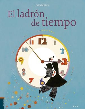 LADRÓN DEL TIEMPO, EL | 9788426387899 | MINNE, NATHALIE | Llibreria La Puça | Llibreria online d'Arsèguel - Comprar llibres en català online - Llibres Andorra i Pirineu