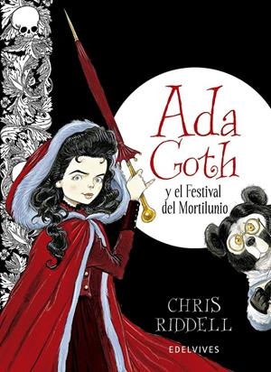 ADA GOTH Y EL FESTIVAL DEL MORTILUNIO | 9788426387905 | RIDDELL, C. | Llibreria La Puça | Llibreria online d'Arsèguel - Comprar llibres en català online - Llibres Andorra i Pirineu