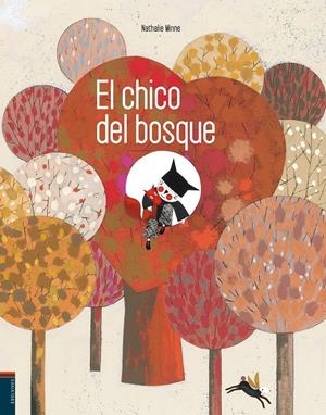 CHICO DEL BOSQUE, EL | 9788426386939 | MINNE, NATHALIE | Llibreria La Puça | Llibreria online d'Arsèguel - Comprar llibres en català online - Llibres Andorra i Pirineu