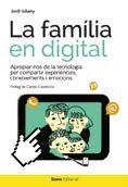 FAMÍLIA EN DIGITAL, LA | 9788497665582 | JUBANY, JORDI | Llibreria La Puça | Llibreria online d'Arsèguel - Comprar llibres en català online - Llibres Andorra i Pirineu