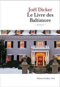 LIVRE DES BALTIMORE, LE | 9782877069472 | DICKER, JOEL | Llibreria La Puça | Llibreria online d'Arsèguel - Comprar llibres en català online - Llibres Andorra i Pirineu