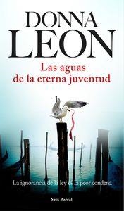 AGUAS DE LA ETERNA JUVENTUD, LAS | 9788432225970 | LEON, DONNA | Llibreria La Puça | Llibreria online d'Arsèguel - Comprar llibres en català online - Llibres Andorra i Pirineu