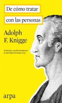 DE CÓMO TRATAR CON LAS PERSONAS | 9788416601004 | KNIGGE, ADOLPH | Llibreria La Puça | Llibreria online d'Arsèguel - Comprar llibres en català online - Llibres Andorra i Pirineu