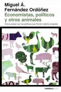 ECONOMISTAS, POLITICOS Y OTROS ANIMALES | 9788499424743 | FERNANDEZ ORDOÑEZ, MIGUEL ANGEL | Llibreria La Puça | Llibreria online d'Arsèguel - Comprar llibres en català online - Llibres Andorra i Pirineu