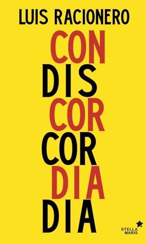 CONCORDIA O DISCORDIA | 9788416541249 | RACIONERO, LUIS | Llibreria La Puça | Llibreria online d'Arsèguel - Comprar llibres en català online - Llibres Andorra i Pirineu