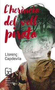 HERÈNCIA DEL VELL PIRATA, L' | 9788466139687 | CAPDEVILA, LLORENÇ | Llibreria La Puça | Llibreria online d'Arsèguel - Comprar llibres en català online - Llibres Andorra i Pirineu