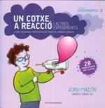 UN COTXE A REACCIÓ I ALTRES EXPERIMENTS | 9788490343890 | MAZÓN, JORDI | Llibreria La Puça | Llibreria online d'Arsèguel - Comprar llibres en català online - Llibres Andorra i Pirineu