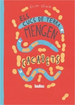 CUCS DE TERRA MENGEN CACAUETS, ELS | 9788416003457 | GÉHIN, ELISA | Llibreria La Puça | Llibreria online d'Arsèguel - Comprar llibres en català online - Llibres Andorra i Pirineu