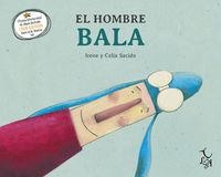 HOMBRE BALA, EL | 9788494417238 | SACIDO, IRENE | Llibreria La Puça | Llibreria online d'Arsèguel - Comprar llibres en català online - Llibres Andorra i Pirineu
