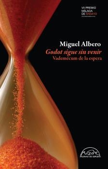 GODOT SIGUE SIN VENIR. VADEMECUM DE LA ESPERA | 9788483931967 | ALBERO, MIGUEL | Llibreria La Puça | Llibreria online d'Arsèguel - Comprar llibres en català online - Llibres Andorra i Pirineu
